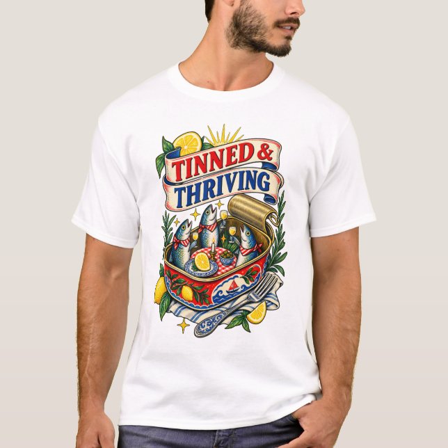 Tinned and Thriving Shirt (Front)