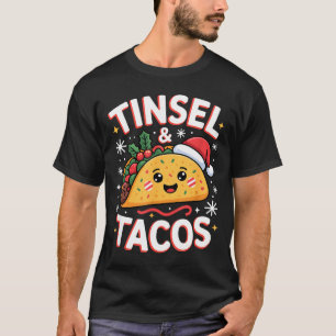 Tinsel And Tacos Cute Christmas Mexican Food Fun T-Shirt
