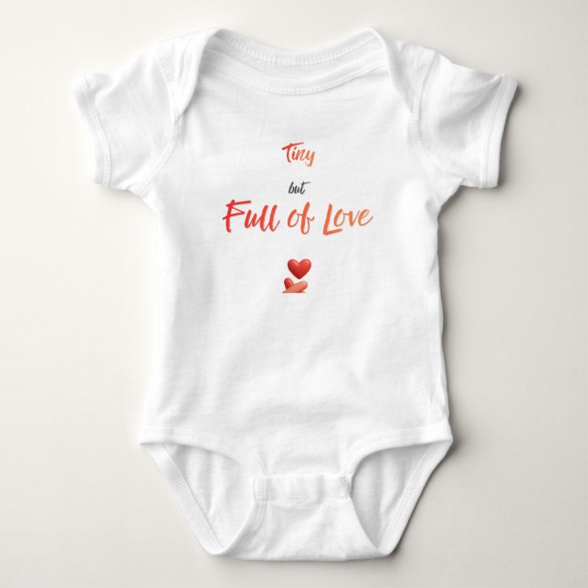 Tiny but Full of Love Baby Bodysuit (Front)