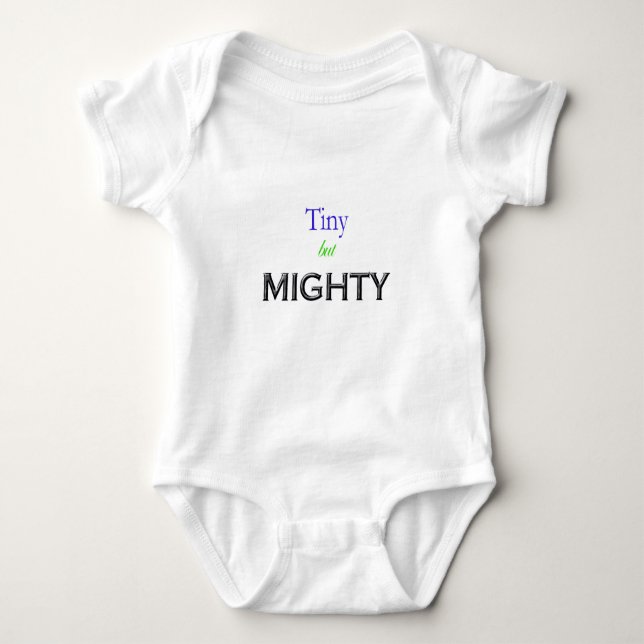 Tiny But Mighty Baby Bodysuit (Front)