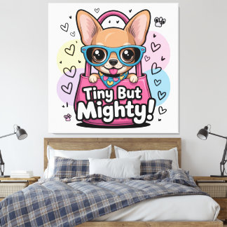 Tiny but Mighty Chihuahua Canvas Art
