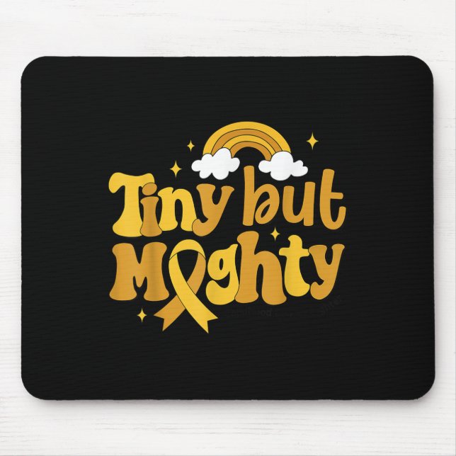 Tiny But Mighty Childhood Cancer Awareness Gold Ri Mouse Pad (Front)