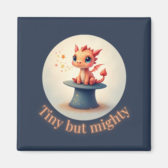 Tiny but Mighty – Cute Dragon Magnet (Front)