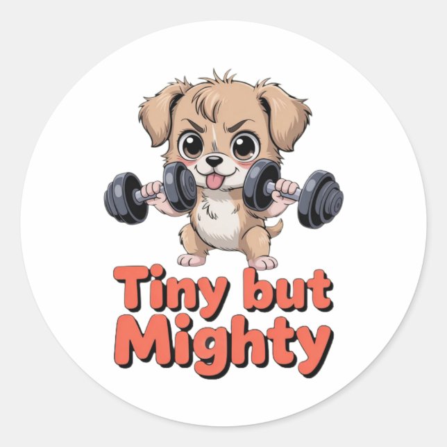 Tiny But Mighty Puppy Classic Round Sticker (Front)