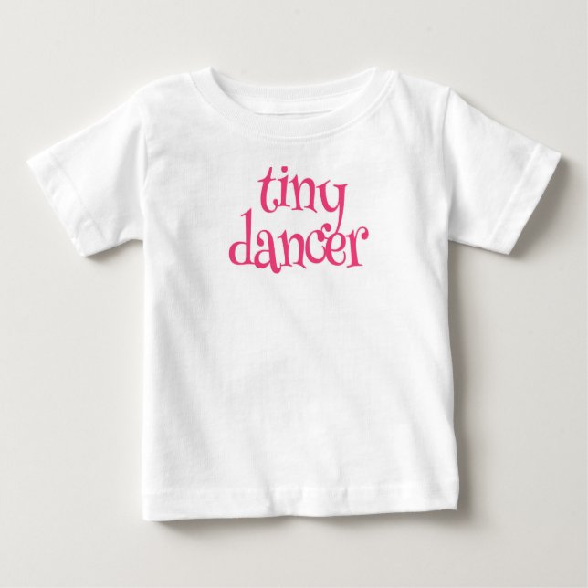 Tiny Dancer Baby T-Shirt (Front)