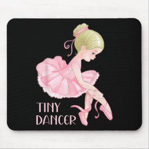 Tiny Dancer Ballerina Girl Ballet Dancing Kids Dan Mouse Pad