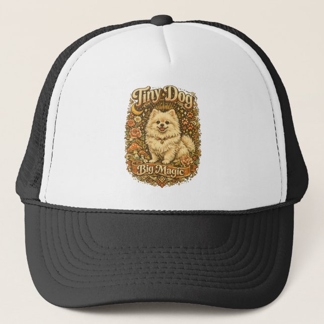 Tiny Dog Big Magic Pomeranian Trucker Hat (Front)
