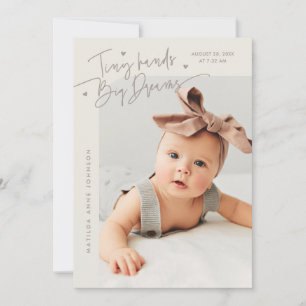 Tiny Hands Big Dreams Script Greige Photo Birth Announcement