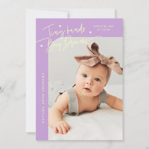 Tiny Hands Big Dreams Script Wisteria Photo Birth Announcement