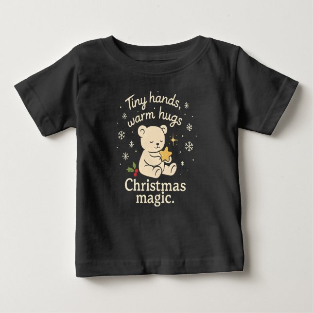 Tiny Hands, Warm Hugs, Christmas Magic Baby T-Shir Baby T-Shirt (Front)