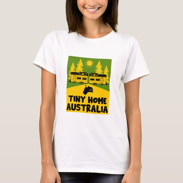 Tiny House Home Australia T-Shirt (Front)