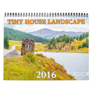 Tiny House Landscape Calendar 2016