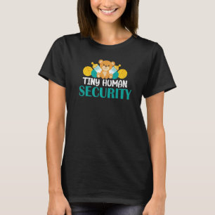 Tiny Human Security Childcare Daycare Teacher Gra T-Shirt