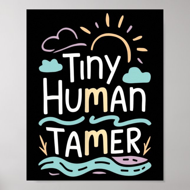 Tiny Human Tamer Back To School Elementary Teacher Poster (Front)
