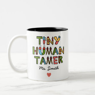 Tiny Human Tamer | Custom Teacher Name Two-Tone Coffee Mug