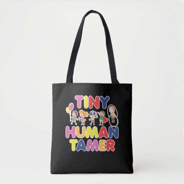 Tiny Human Tamer Daycare Provider Babysitter Tote Bag (Front)