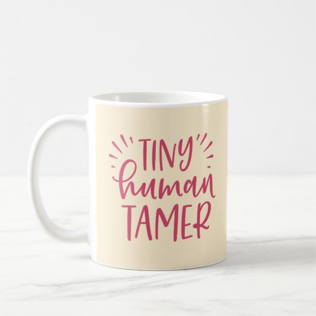 Tiny Human Tamer Funny Coffee Mug For Mum (Left)