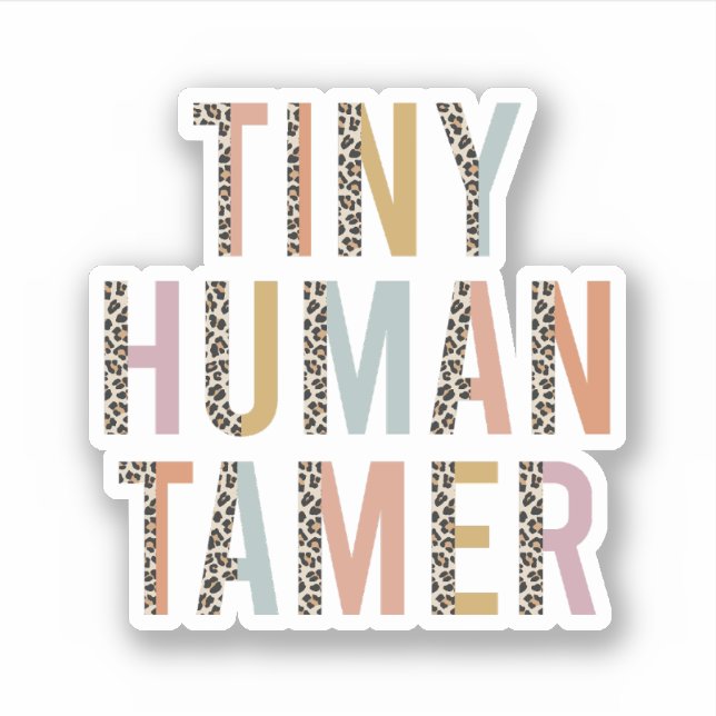 Tiny Human Tamer, Gift for Teacher, Daycare Worker (Front)