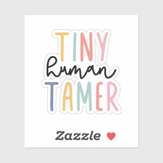 Tiny Human Tamer, Gift for Teacher, Daycare Worker (Sheet)