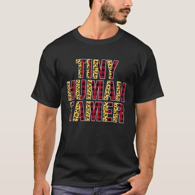 Tiny Human Tamer Half Leopard Plaid  Mom Mother's  T-Shirt (Front)
