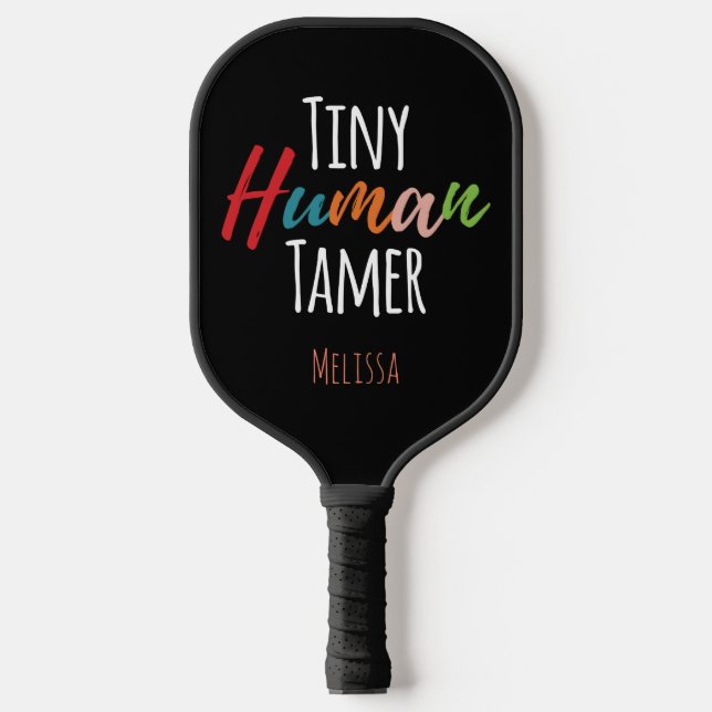 Tiny Human Tamer Kindergarten Teacher Personalised Pickleball Paddle (Front)