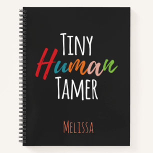 Tiny Human Tamer Kindergarten Teacher Typography Notebook