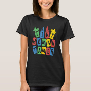 Tiny Human Tamer Preschool Kindergarten Teacher T-Shirt