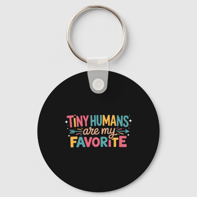 Tiny Humans Are My Favourite Key Ring (Front)