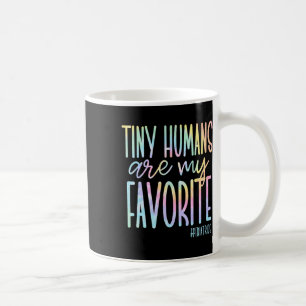 Tiny Humans Are My Favourite Paediatrics Nicu Nurs Coffee Mug