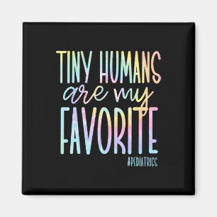 Tiny Humans Are My Favourite Paediatrics Nicu Nurs Magnet