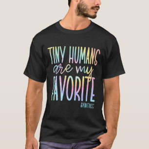 Tiny Humans Are My Favourite Paediatrics Nicu Nurs T-Shirt