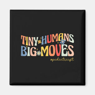 Tiny Humans Big Moves Pediatric Pt Physical Therap Magnet
