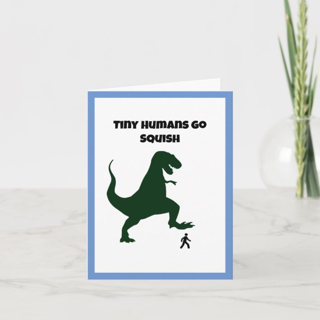 Tiny Humans Go Squish Funny Dinosaur Cartoon Card (Front)
