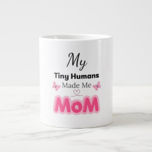 Tiny Humans Made Me Mom Modern Pink Design Large Coffee Mug