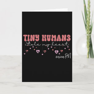Tiny Humans Stole My Heart Nicu Valentine Neonatal Card