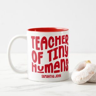 Tiny Humans   Teacher Appreciation Red Two-Tone Coffee Mug