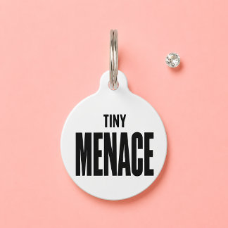 Tiny Menace Funny White Custom Name Dog Cat Pet Tag
