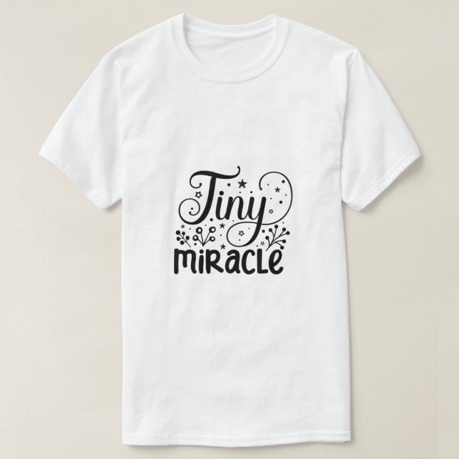 Tiny Miracle Shirt (Design Front)