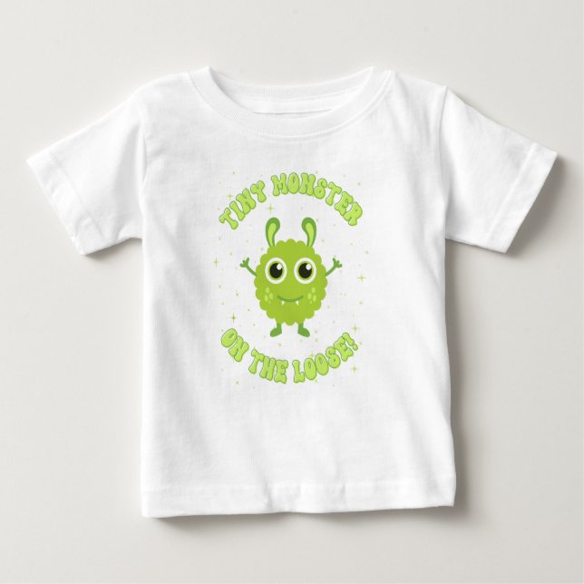 Tiny Monster on the Loose! Baby T-Shirt (Front)