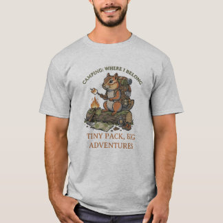 "Tiny Pack, Big Adventure" - Seasoned Chipmunk T-Shirt