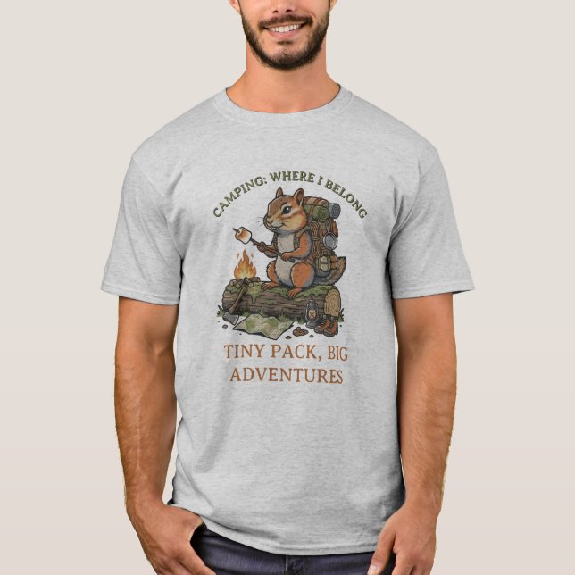 "Tiny Pack, Big Adventure" - Seasoned Chipmunk T-Shirt (Front)