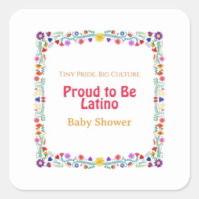 Tiny Pride, Big Culture – Proud to Be Latino Baby  Square Sticker (Front)