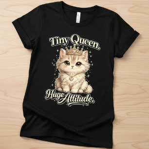 Tiny Queen Huge Attitude Cute Cat Crown Heart T-Shirt