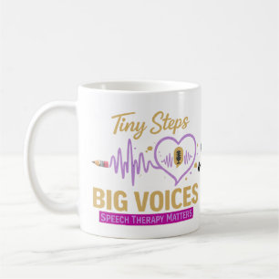 Tiny Steps Big Voices Speech Therapy Matters Coffee Mug