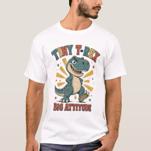 Tiny T-Rex Big Attitude Funny Dinosaur T-Shirt