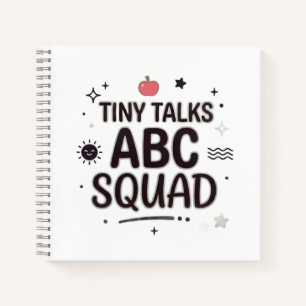 Tiny Talks ABC Squad Teacher Life Notebook