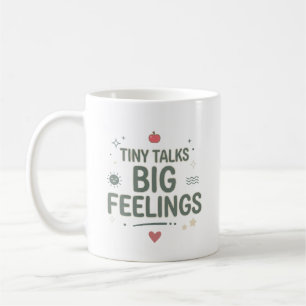 Tiny Talks Big Feelings Counsellor Life Coffee Mug