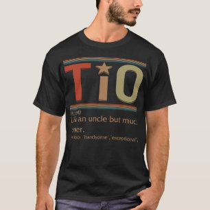 Tio Noun Shirt, Tio Definition Tee, Spanish Uncle T-Shirt