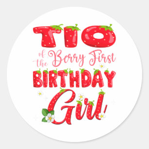 TIO of Berry Ft Birthday Girl Strawberry 1st Classic Round Sticker