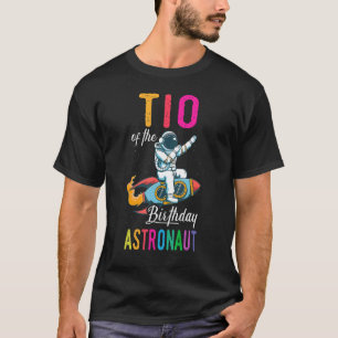 Tio Of The Birthday Astronaut Space Bday Party Cel T-Shirt